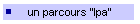 un parcours "lpa"